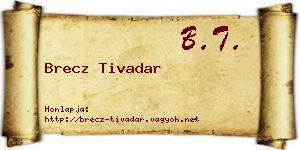 Brecz Tivadar névjegykártya